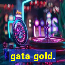 gata gold.